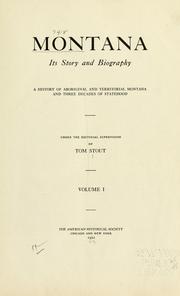 Cover of: Montana, Its Story and Biography by Tom Stout, Tom Stout