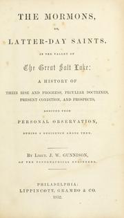 Cover of: The Mormons, or, Latter-day saints, in the valley of the Great salt lake: a history of their rise and progress, peculiar doctrines, present condition, and prospects, derived from personal observation, during a residence among them.