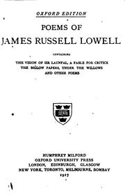 Cover of: Poems of James Russell Lowell: Containing The Vision of Sir Launfal, A Fable ...