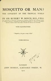 Cover of: Mosquito or man?  The conquest of the tropical world. by Rubert W. Boyce