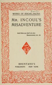 Cover of: Mr. Incoul's misadventure. by Edgar Saltus