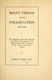 Mount Vernon and its preservation, 1858-1910 by Thomas Nelson Page