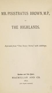 Cover of: Mr. Pisistratus Brown, M.P., in the Highlands by William Black