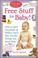 Cover of: Free Stuff for Baby! 2006-2007 edition (Free Stuff for Baby)