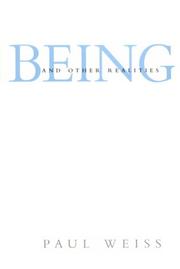 Being and other realities by Weiss, Paul
