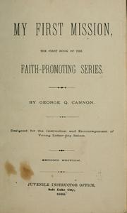 Cover of: My first mission by George Q. Cannon, George Q. Cannon