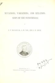 Cover of: Mutations, variations, and relationships of the oenotheras | MacDougal, Daniel Trembly