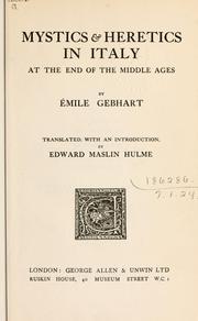 Cover of: Mystics and heretics in Italy at the end of the Middle Ages by Émile Gebhart