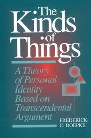 Cover of: The Kinds of Things: A Theory of Personal Identity Based on Transcendental Argument