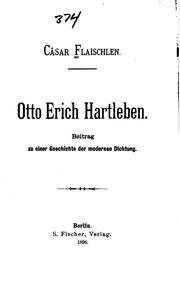 Cover of: Otto Erich Hartleben: Beitrag zu einer Geschichte der modernen Dichtung by Cäsar Flaischlen