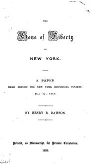 Cover of: The Sons of Liberty in New York: A Paper Read Before the New York Historical Society, May 3, 1859