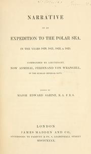 Cover of: Narrative of an expedition to the Polar Sea by Wrangel, Ferdinand Petrovich baron
