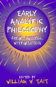 Cover of: Early analytic philosophy: Frege, Russell, Wittgenstein : essays in honor of Leonard Linsky