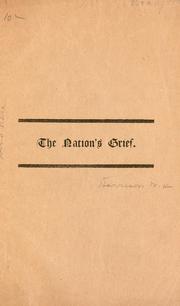Cover of: The nation's grief: a funeral address, before the citizens of Burlington ...
