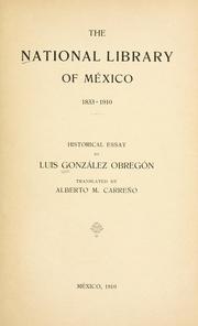 Cover of: The national library of Mexico, 1833-1910l historical essay by Luis González Obregón