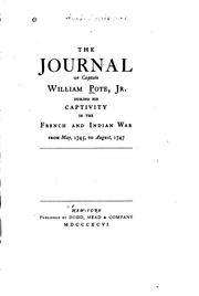 Cover of: The Journal of Captain William Pote, Jr. During His Captivity in the French ...