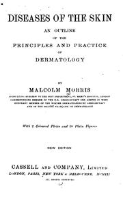 Diseases of the skin: An Outline of the Principles and Practice of Dermatology by Malcolm Morris