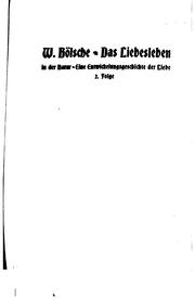 Cover of: Das Liebesleben in der Natur; eine Entwickelungsgeschichte der Liebe, mit Buchschmuck von Müller ...