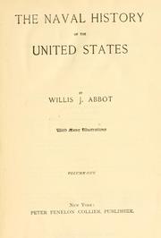 Cover of: The naval history of the United States by Willis J. Abbot
