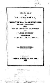 Cover of: Speeches of Dr. John Rolph, and Christop'r A. Hagerman ..: On the Bill for ...