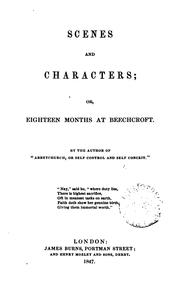 Cover of: Scenes and characters; or, Eighteen months at Beechcroft. By the author of 'Abbeychurch'.