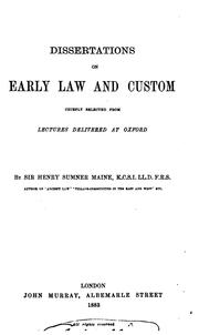 Cover of: Dissertations on Early Law and Custom: Chiefly Selected from Lectures Delivered at Oxford by Henry Sumner Maine