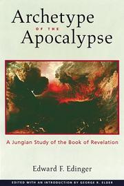Archetype of the Apocalypse by Edward F. Edinger, George R. Elder