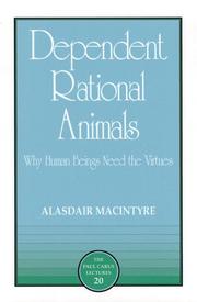 Cover of: Dependent rational animals by Alasdair C. MacIntyre