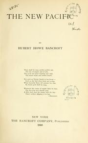 Cover of: The new Pacific by Hubert Howe Bancroft