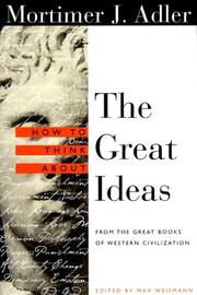 How to Think About the Great Ideas: From the Great Books of Western Civilization