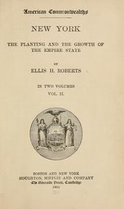 Cover of: New York: the planting and the growth of the Empire state by Ellis H. Roberts