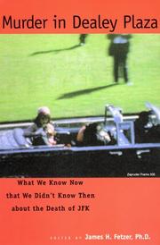 Cover of: Murder in Dealey Plaza:  What We Know Now that We Didn't Know Then