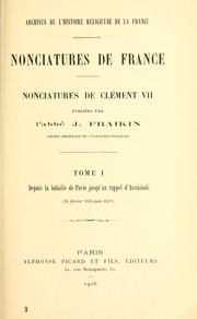 Cover of: Nonciatures de France: nonciatures de Clément 7, publiées par J. Fraikin.