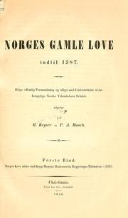 Cover of: Norges gamle Love indtil 1387 by udgivne ved R. Keyser og P.A. Munch [and later others]