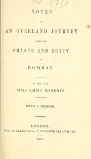Cover of: Notes of an overland journey through France and Egypt to Bombay by Emma Roberts