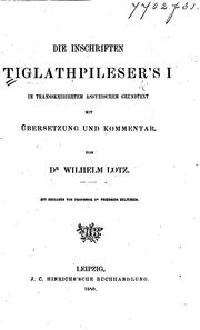 Cover of: Die Inschriften Tiglathpileser's I in transskribiertem assyrischem Grundtext
