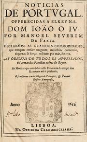 Cover of: Noticias de Portugal, offerecidas a el rey N.S. Dom Ioao o IV