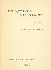 Cover of: The notorious Mrs. Ebbsmith by Pinero, Arthur Wing Sir