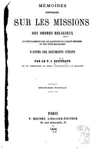 Cover of: Mémoires historiques sur les missions des ordres religieux et spécialement sur les questions du ...