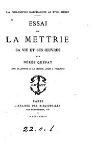 La philosophie matérialiste au XVIIIe siècle: Essai sur La Mettrie, sa vie ... by René Paquet, Nérée Quépat