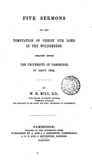 Cover of: Five sermons on the temptation of Christ our lord in the wilderness by William Hodge Mill