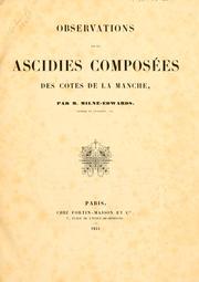 Cover of: Observations sur les ascidies composées des côtes de la Manche by Henri Milne-Edwards