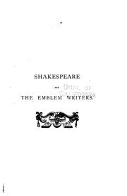 Cover of: Shakespeare and the Emblem Writers: An Exposition of Their Similarities of ... by 