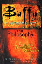 Cover of: Buffy the Vampire Slayer and Philosophy: Fear and Trembling in Sunnydale