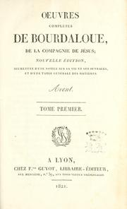 Cover of: Oeuvres complètes de Bourdaloue, de la Compagnie de Jésus. by Louis Bourdaloue