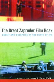 Cover of: The Great Zapruder film hoax by edited by James H. Fetzer.