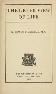 Cover of: The Greek view of life by G. Lowes Dickinson