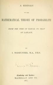 Cover of: A history of the mathematical theory of probability: from the time of Pascal to that of Laplace