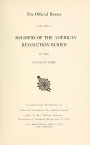 The official roster of the soldiers of the American revolution buried in the state of Ohio by Ohio. Adjutant General's Dept.