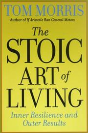 Cover of: The Stoic Art of Living by Thomas V. Morris, Tom Morris